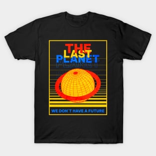 The Last Planet T-Shirt